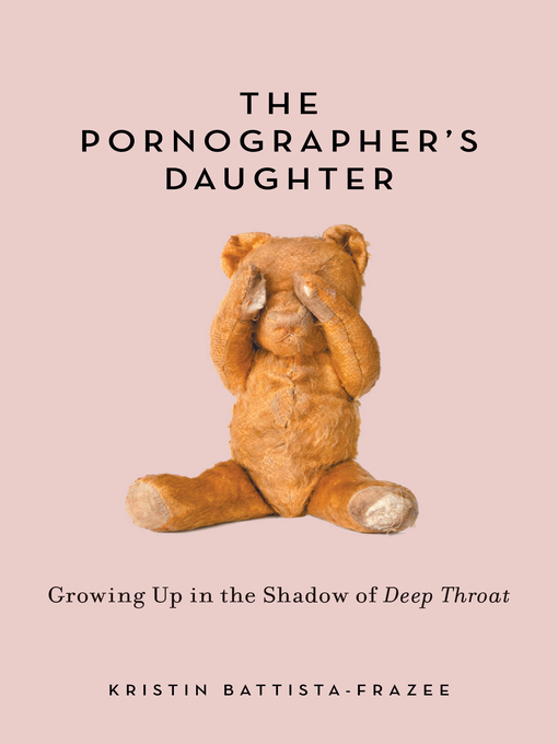 Title details for The Pornographer's Daughter by Kristin Battista-Frazee - Available